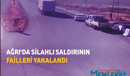 AĞRI'DA SİLAHLI SALDIRININ FAİLLERİ YAKALANDI