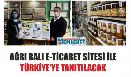 AĞRI BALI E-TİCARET SİTESİ İLE TÜRKİYE'YE TANITILACAK