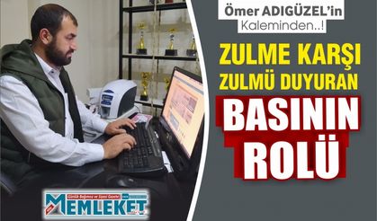 Zulme karşı zulmü duyuran basının rolü