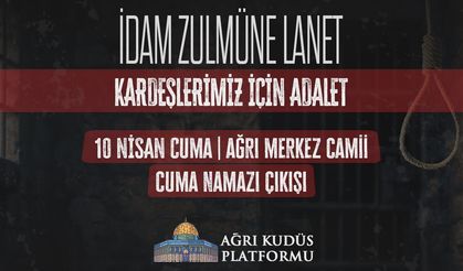 Ağrı'da İsrail'in İdam Yasasına Karşı Eylem Çağrısı