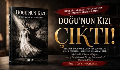 Gazeteci-yazar Hüseyin Arslan’ın "Doğunun kızı" adlı romanı çıktı