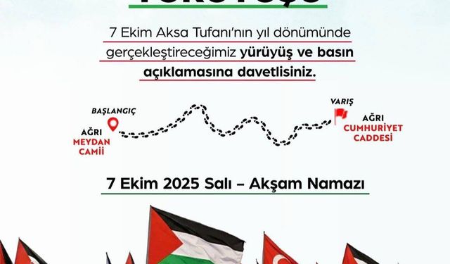 Aksa Tufanının yıl dönümde Ağrı'da kitlesel yürüyüş gerçekleştirilecek